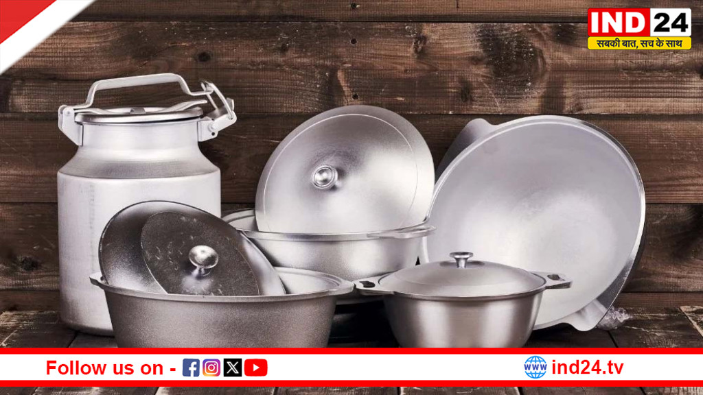 क्या एल्युमिनियम के बर्तनों में पकाया भोजन सचमुच ‘स्लो पॉइजन’ है? जानिए वैज्ञानिक सच्चाई