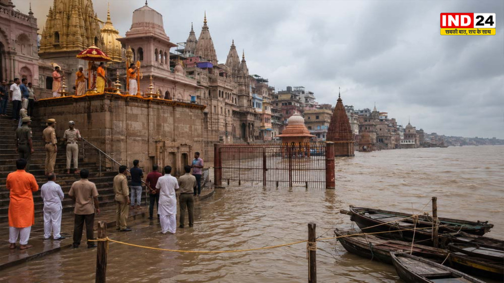 काशी में बढ़ा गंगा का पानी, नावें बंद; आरती स्थल बदला और विश्वनाथ धाम का गंगा द्वार हुआ बंद