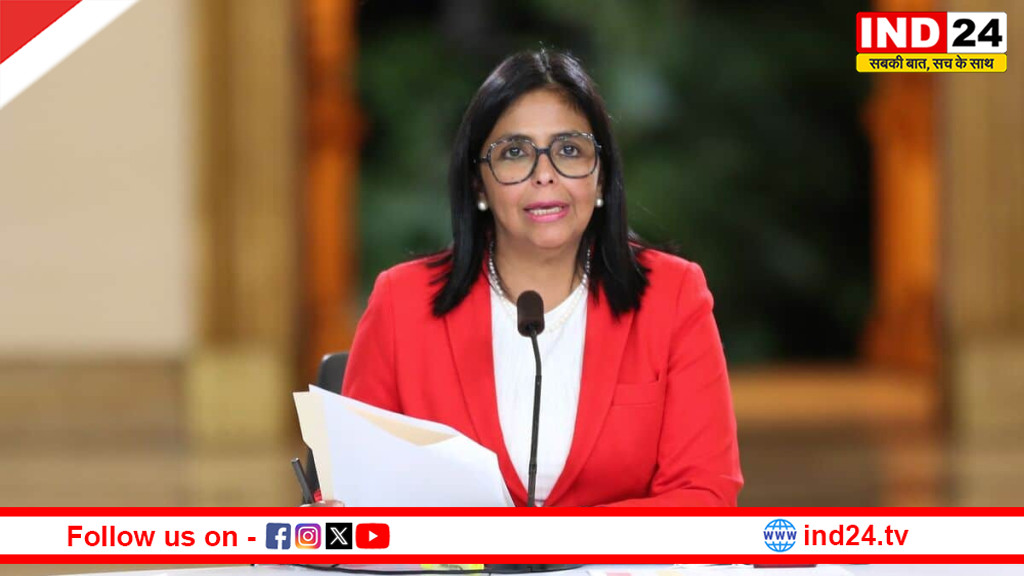 अमेरिका को वेनेजुएला की कार्यवाहक राष्ट्रपति डेल्सी का करारा जवाब: सत्ता पलट के दावे निराधार