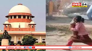 बुलडोजर एक्शन: वो वीडियो जिसे देखकर हिल गए सुप्रीम कोर्ट के जज