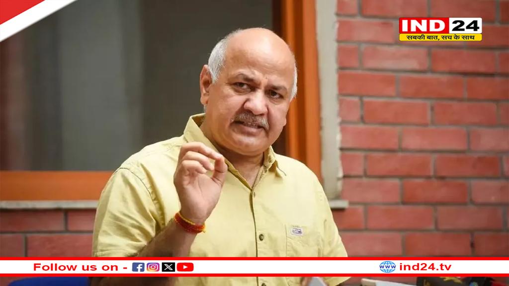 11 दिनों से कहां गायब थे मनीष सिसोदिया? साझा किया अपना अनुभव 