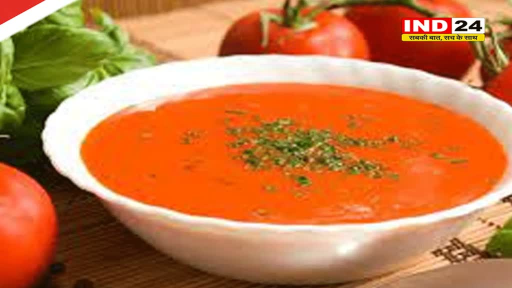 Tomato Soup Recipe: बनाएं टमेटो सूप, स्वास्थ्य के लिए होता है सेहतमंद…