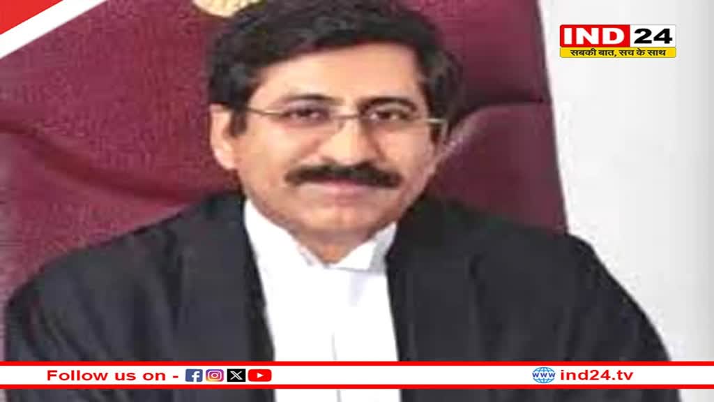 चीफ जस्टिस संजीव सचदेवा को बनाया गया एमपी हाईकोर्ट का चीफ जस्टिस