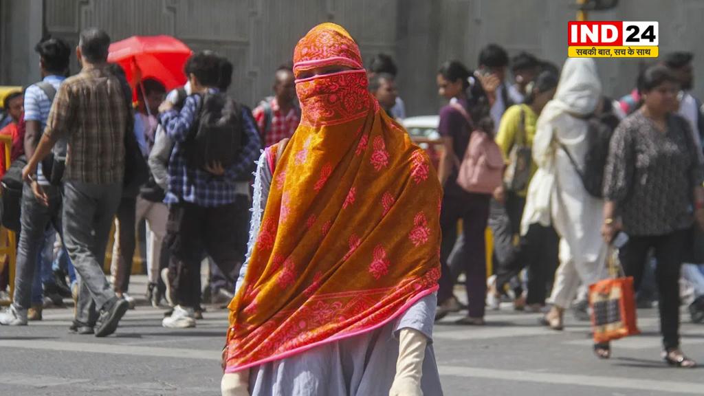 हाय गर्मी ! दिल्ली में 45 तो राजस्थान में 47 डिग्री पहुंचा पारा